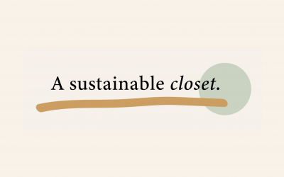 A Sustainable Closet – Our New Collaborating Partner
